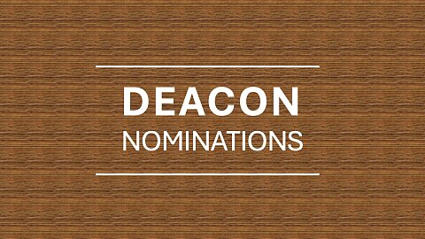 Deacon Nominations October 2024